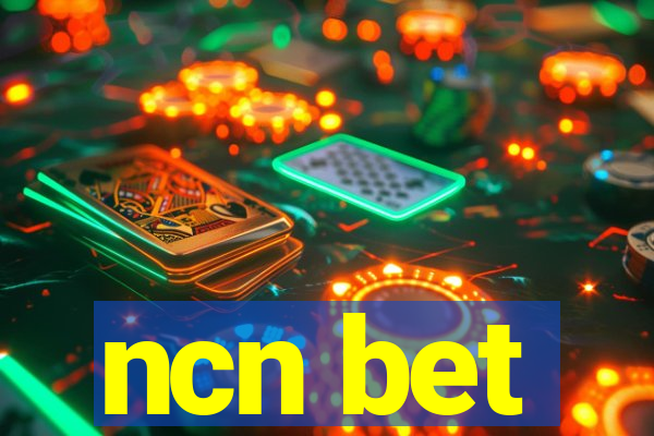 ncn bet